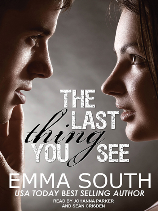 Title details for The Last Thing You See by Emma South - Available